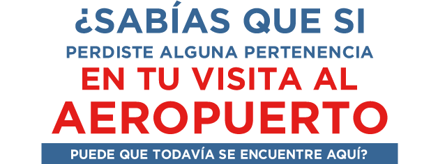 ¿Sabías que si perdiste alguna pertenencia en tu visita al aeropuerto puede que todavía se encuentre aquí?